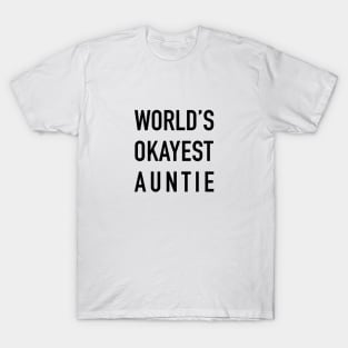 WORLD’S OKAYEST AUNTIE Black Typography T-Shirt